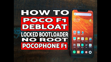 How To:Poco F1 Debloat With Locked Bootloader & No Root; Xiaomi Pocophone F1 Debloat
