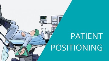 Patient Positioning - How to safely position a patient in different positions on the surgical table
