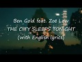 Ben Gold feat. Zoë Low - The City Sleeps Tonight (with LYRICS)