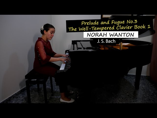 Norah Wanton // J. S. Bach, Prelude and Fugue No. 3 in C-Sharp Major, BWV 848