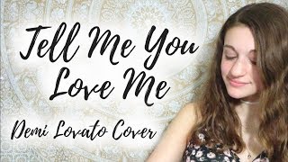 Tell Me You Love Me - Demi Lovato (Haley Rose Cover)