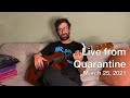 Live From Quarantine - March 25 2021