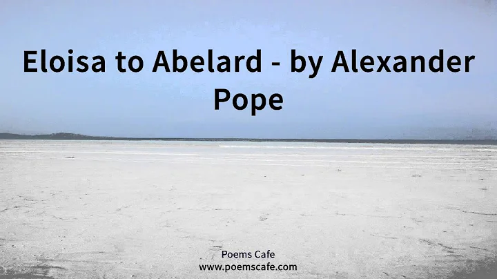Eloisa to Abelard   by Alexander Pope