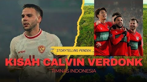 Perjalanan Calvin Verdonk Resmi Bela Timnas Indonesia | Kisah Singkat & Fakta Menarik!