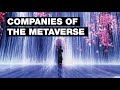 ⏩ The Metaverse: 7 Companies That Are Making It A Reality