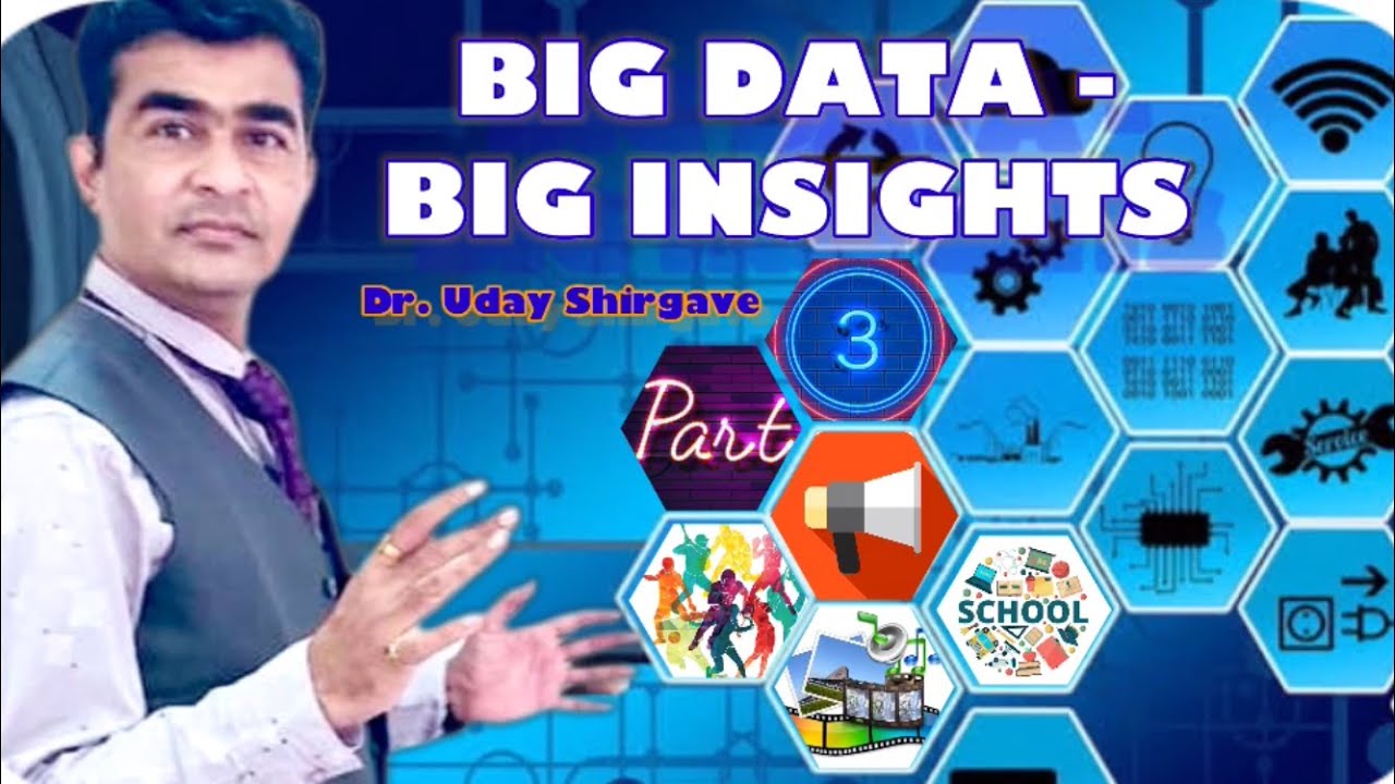 1.4 BIG DATA - BIG INSIGHTS (PART 3) - YouTube