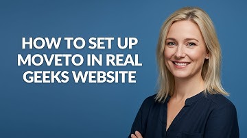 How to Set Up Moveto In Real Geeks Website - Julia