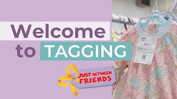 Welcome: Tagging at Just Between Friends