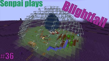 Blightfall episode 36: Serenade of the nether+Tomatoes