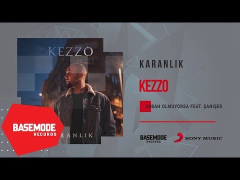 Kezzo feat. Şanışer - Sabah Olmuyorsa | Official Audio