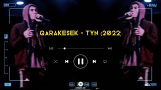 QARAKESEK - TҮN (2022) жана трек текст, видео.. 🖤