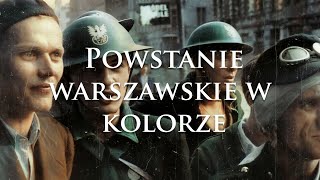 POWSTANIE WARSZAWSKIE 1944 W KOLORZE  | PHOTOGRAPHS FROM THE 1944 WARSAW UPRISING IN COLOUR | PART 2