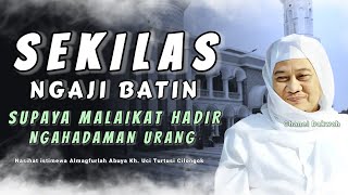 SUPAYA MALAIKAT HADIR BARENG JENG URANG! Nasihat Batin Ti ABUYA UCI TURTUSI