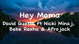 *Hey Mama- David Guetta Ft Nicki Minaj, Bebe Rexha & Afro Jack (Lyrics)*