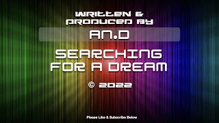 An.D - Searching For A Dream - Original songs & Lyrics