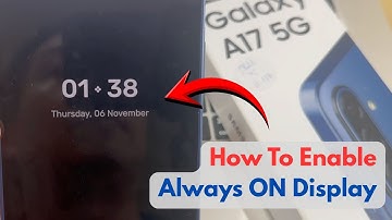 Samsung Galaxy A17 5G: How To Enable Always ON Display