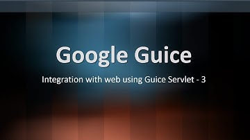 4 - Google Guice - Integration with web using Guice Servlet and JSP Part : 3 | Almighty Java