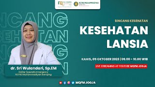 KESEHATAN LANSIA - BINCANG KESEHATAN 05/10/2023