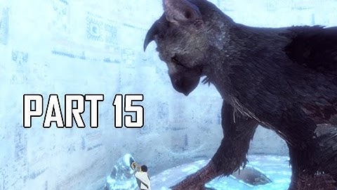 The Last Guardian Walkthrough Part 15 - Cold Room (PS4 Pro Let
