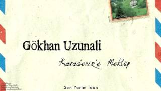 Gökhan Uzunali - Sen Yarim İdun [ Karadeniz'e Mektup © 2014 Z Müzik ]
