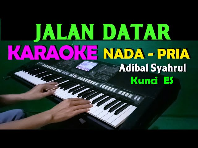 JALAN DATAR - Adibal | KARAOKE Nada Pria, HD class=