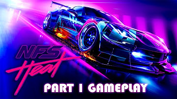 NEED FOR SPEED HEAT Walkthrough Gameplay Part 1