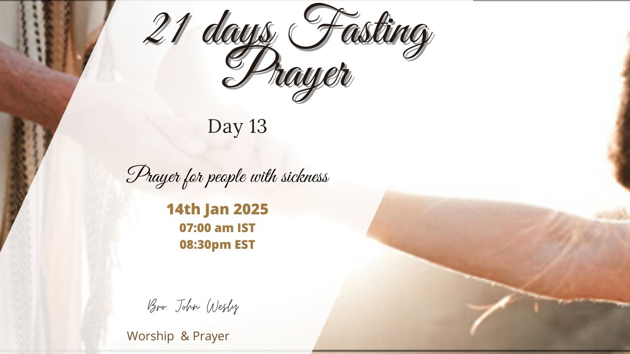 Day 13 | 21 Days Fasting Prayer | Pray for Sickness | 14th Jan 25 # ...