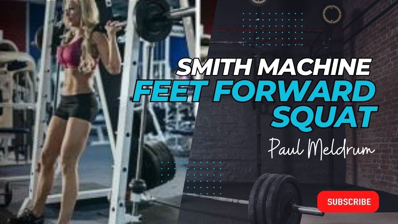 Smith Machine Feet Forward Squat YouTube