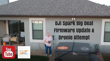 DJI Spark Big Deal Firmware Update & Dronie Attempt