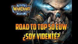 Warcraft 3: The Frozen Throne - AM I PSYCHIC? - ROAD TO TOP 50 EUW - Multiplayer screenshot 2
