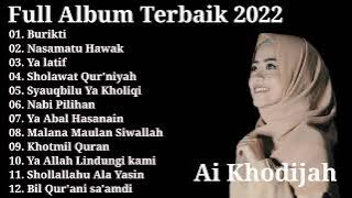 Ai Khodijah full Album Terbaru 2022 || Burikti || Sholawat Merdu 2022