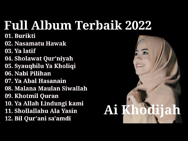 Ai Khodijah full Album Terbaru 2022 || Burikti || Sholawat Merdu 2022 class=