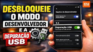 DESBLOQUEIE O MODO DESENVOLVEDOR E A DEPURAÇÃO USB NO XIAOMI
