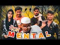 Mental     the gaurav prajapati