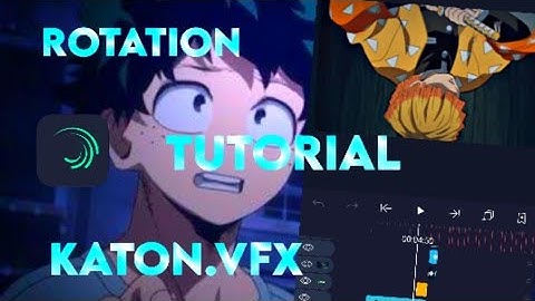 Rotation Like Katon.Vfx Tutorial ( Alight Motion )