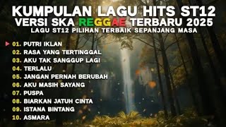 KUMPULAN LAGU HITS ST12 VERSI REGGAE