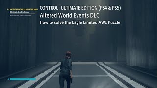 CONTROL (PS4 & PS5) - DLC04 - How to solve the Eagle Limited AWE Puzzle