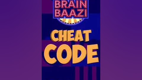 Brain baazi cheat code 3May@9pm
