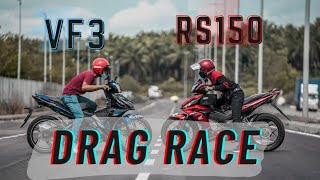 HONDA RS150 Vs SYM VF3  Drag Race- Siapa King of Kapchai ? | Episode 7