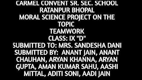Moral science video Class - IX D Team work