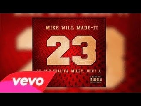 Mike WiLL Made - It - 23 feat. Wiz Khalifa, Miley Cyrus & Juicy J