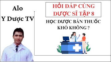 Ngành dược học có khó không | Tâm Sự Y Dược TV | Alo Y Dược TV