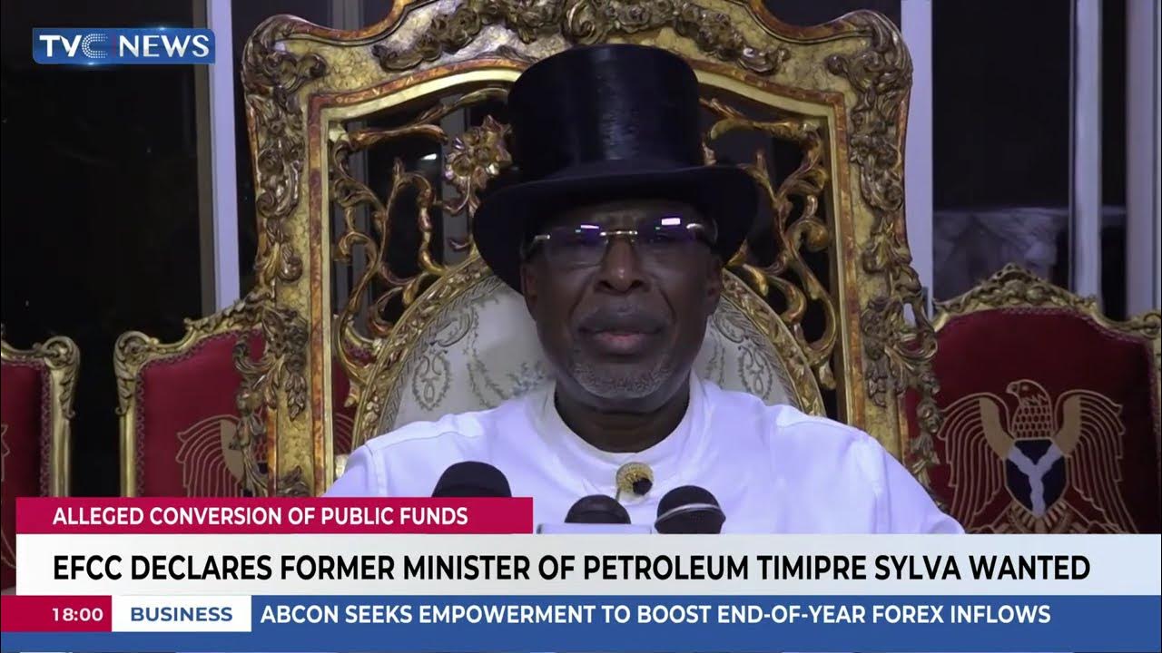 EFCC Declares Timipre Sylva Wanted Over Alleged Conversion Of Public Funds