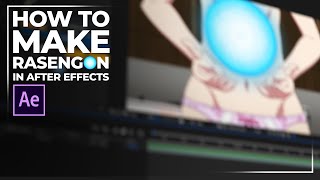 HOW TO MAKE RASENGAN IN AFTER EFFECTS | AMV TUTORIAL