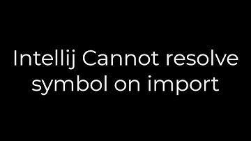 Java :Intellij Cannot resolve symbol on import(5solution)