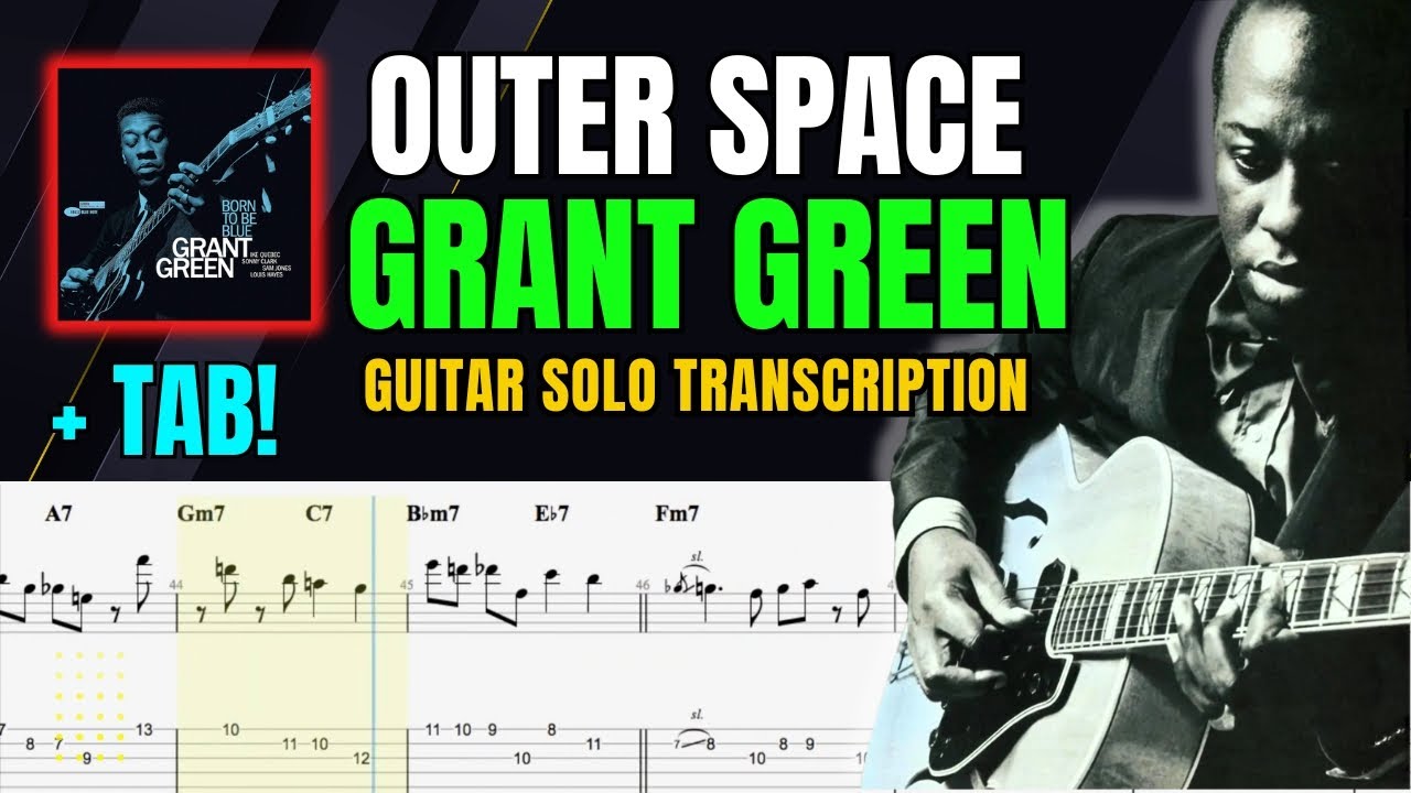 Outer Space Grant Green (Jazz Guitar Transcription with TAB) YouTube