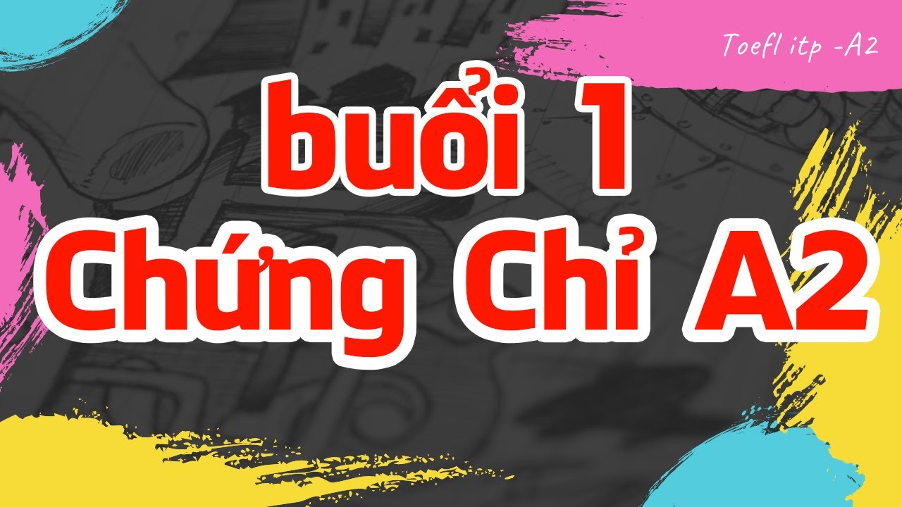 Luyện Thi Toefl Itp Cấp Tốc | Học Chứng Chỉ A2 Thông Qua Toefl Itp | Buổi 1  | Nguyễn Đức Mùi - Youtube