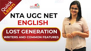 Lost Generation | Writers & Common Features | NTA UGC NET English | APPLE B ACADEMY