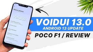 POCO F1 - VoidUI 13.0 Rom - Android 13 - Bugs And Features - Full Detailed Review