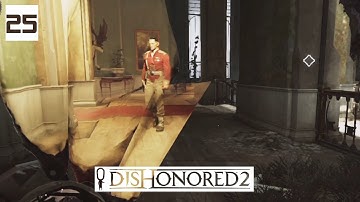 Dishonored 2 Gameplay Part 25 - Stinging Nettle - Lets Play Walkthrough Stealth PC